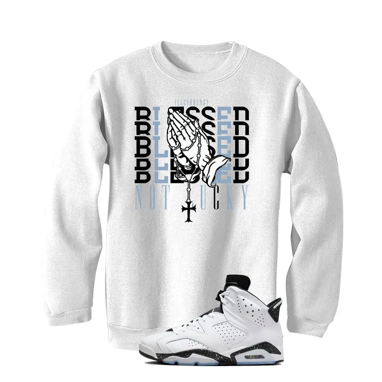 Air Jordan 6 Reverse Oreo White T-Shirt (Blessed not lucky)| illcurrency